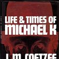 Cover Art for 9780436102974, Life and Times of Michael K by J. M. Coetzee