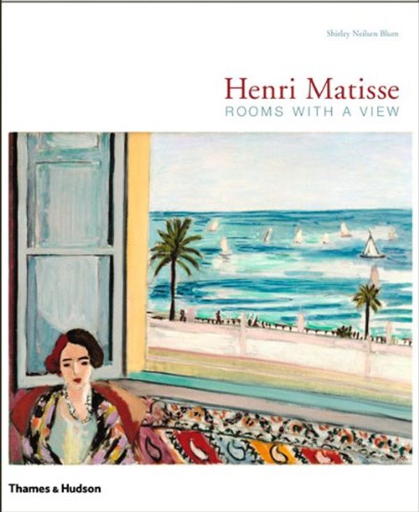 Cover Art for 9780500238783, Henri Matisse: Rooms with a View by Shirley Neilsen Blum