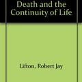 Cover Art for 9780465007769, The Broken Connection: On Death and the Continuity of Life by Robert Jay Lifton