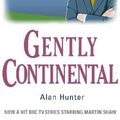 Cover Art for 9781780339429, Gently Continental by Alan Hunter