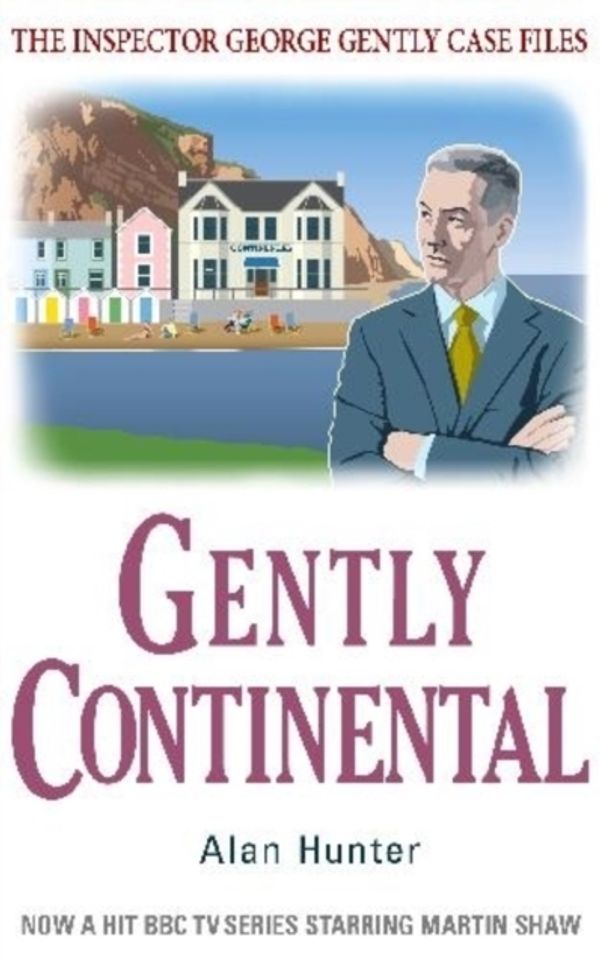 Cover Art for 9781780339429, Gently Continental by Alan Hunter