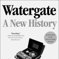 Cover Art for 9781982139162, Watergate: A New History by Garrett M. Graff