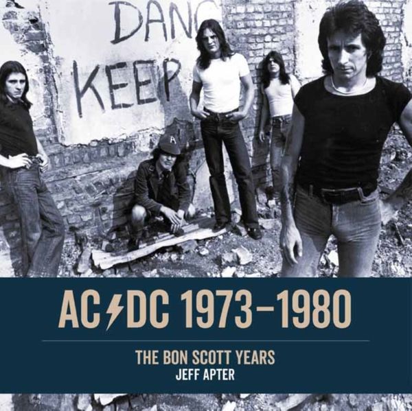 Cover Art for 9781911036418, AC/DC: 1973-1979: The Bon Scott Years by Jeff Apter