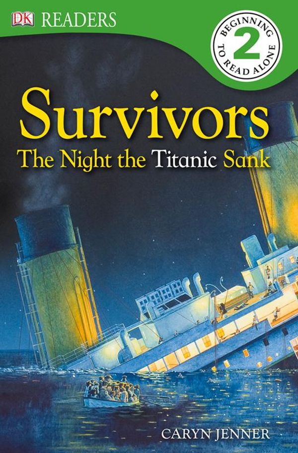 Cover Art for 9781409380894, Survivors The Night the Titanic Sank by DK