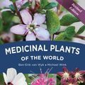 Cover Art for 9781786399809, Medicinal Plants of the World by Ben-Erik van Wyk
