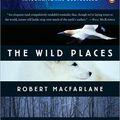 Cover Art for 9781440638657, The Wild Places by Robert Macfarlane