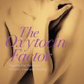 Cover Art for 9781905177349, The Oxytocin Factor by Kerstin Uvnas-Moberg