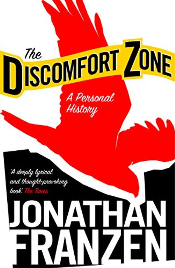 Cover Art for B00OXG1AJW, The Discomfort Zone: A Personal History by Jonathan Franzen