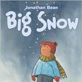 Cover Art for 9780545953764, Big Snow by Jonathan Bean