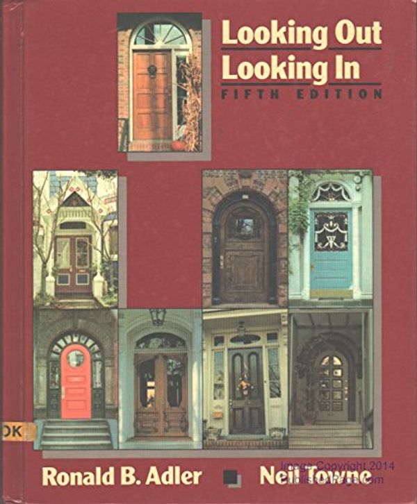 Cover Art for 9780030076930, Looking Out, Looking in: Interpersonal Communication by Ronald B. Adler