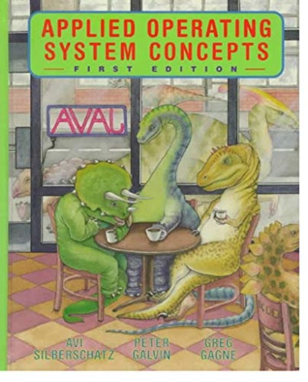 Cover Art for 9780471365082, Applied Operating System Concepts by Abraham Silberschatz, Peter B. Galvin, Greg Gagne