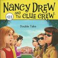 Cover Art for 9780545284431, Double Take #21 Nancy Drew and the Clue Crew by Carolyn;Pamintuan Keene