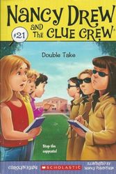 Cover Art for 9780545284431, Double Take #21 Nancy Drew and the Clue Crew by Carolyn;Pamintuan Keene