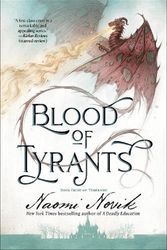 Cover Art for 9780593359617, Blood of Tyrants: Book Eight of Temeraire by Naomi Novik