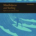 Cover Art for 9781782407591, Mindfulness and Surfing: Reflections for Saltwater Souls by Sam Bleakley