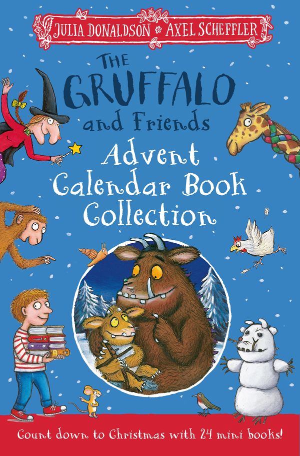 Cover Art for 9781529052879, The Gruffalo and Friends Advent Calendar Book Collection by Axel Scheffler