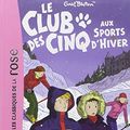 Cover Art for 9782012013094, Le Club DES Cinq Aux Sports D'Hiver by Enid Blyton