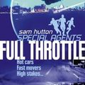 Cover Art for 9780007148462, Full Throttle (Special Agents S.) by Sam Hutton