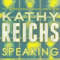 Cover Art for 9780812999341, Speaking in Bones by Kathy Reichs