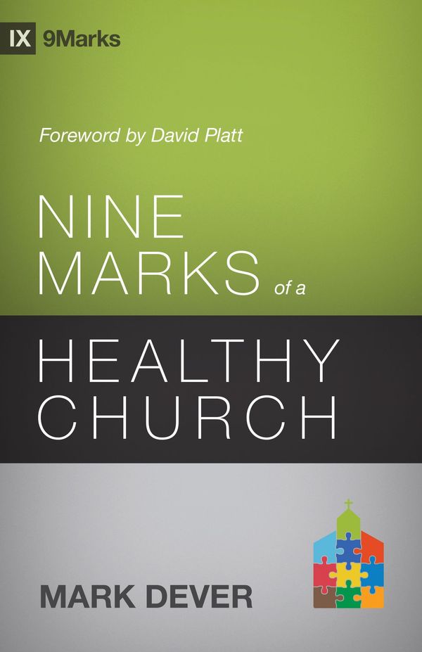 Cover Art for 9781433539985, Nine Marks of a Healthy Church by Mark Dever