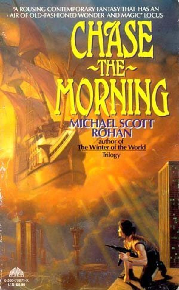 Cover Art for 9780380708710, Chase the Morning by Michael Scott Rohan