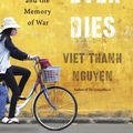 Cover Art for 9780674660342, Nothing Ever Dies by Viet Thanh Nguyen