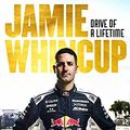 Cover Art for B09GKBJCSR, Jamie Whincup: Drive of a Lifetime by Jamie Whincup