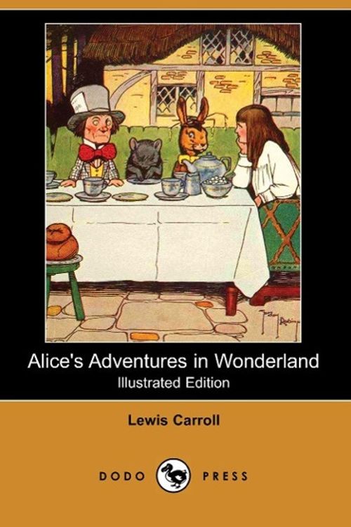 Cover Art for 9781406597530, Alice's Adventures in Wonderland (Illustrated Edition) (Dodo Press) by Lewis Carroll