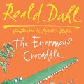 Cover Art for 9780857550408, The Enormous Crocodile by Roald Dahl