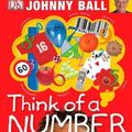 Cover Art for B017PNT07I, Think of a Number by Johnny Ball (2005-07-07) by 