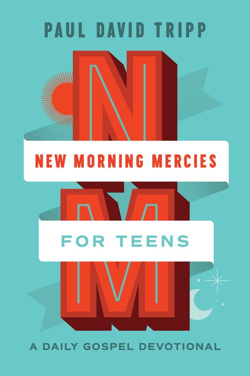 Cover Art for 9781433592362, New Morning Mercies for Teens: A Daily Gospel Devotional by Tripp, Paul David