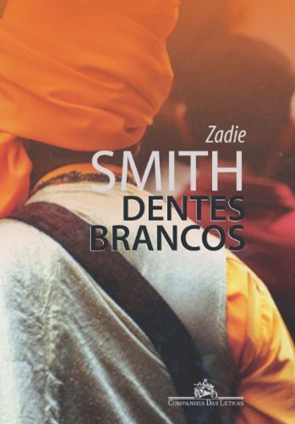 Cover Art for 9788535903300, Dentes Brancos by Zadie Smith