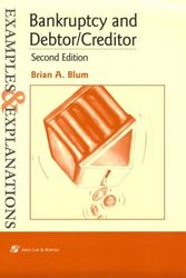 Cover Art for 9780735500327, Bankruptcy and Debtor/Creditor: Examples and Explanations (Examples & explanations series) by Brian A. Blum