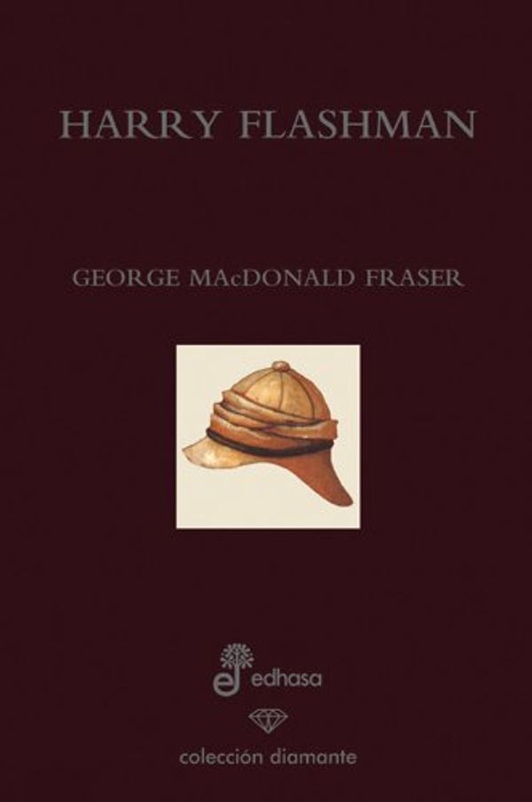 Cover Art for 9788435034906, Harry Flashman Un espía al servicio del Imperio Británico by George MacDonald Fraser