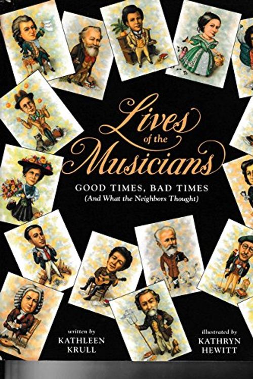 Cover Art for 9780152480103, Lives of the Musicians by Kathleen Krull