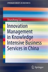 Cover Art for 9783642346750, Innovation Management in Knowledge Intensive Business Services in China by Shunzhong Liu