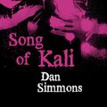 Cover Art for 9780575085916, Song of Kali by Dan Simmons