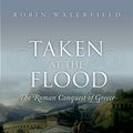Cover Art for 9780191664144, Taken at the Flood by Robin Waterfield