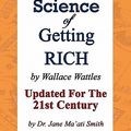 Cover Art for 9781438234939, The Science of Getting Rich by Wallace Wattles, Smith C.Hyp. Msc.D., Dr. Jane Ma'ati