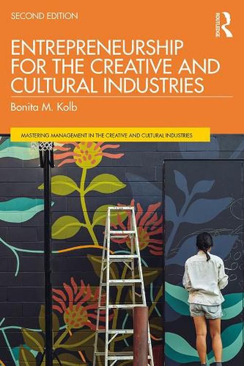 Cover Art for 9780367419738, Entrepreneurship for the Creative and Cultural Industries by Kolb, Bonita M.