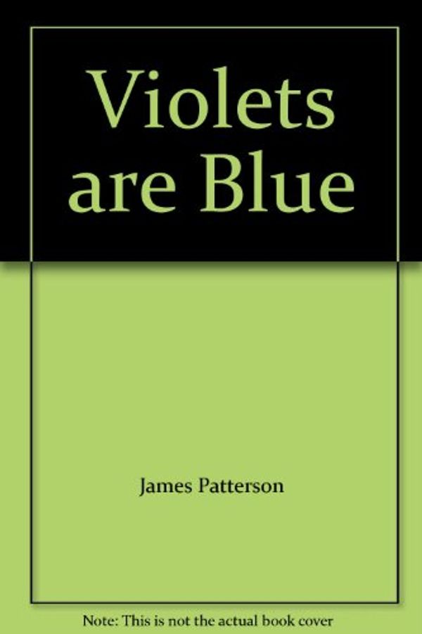 Cover Art for 9780755331192, Violets are Blue by James Patterson