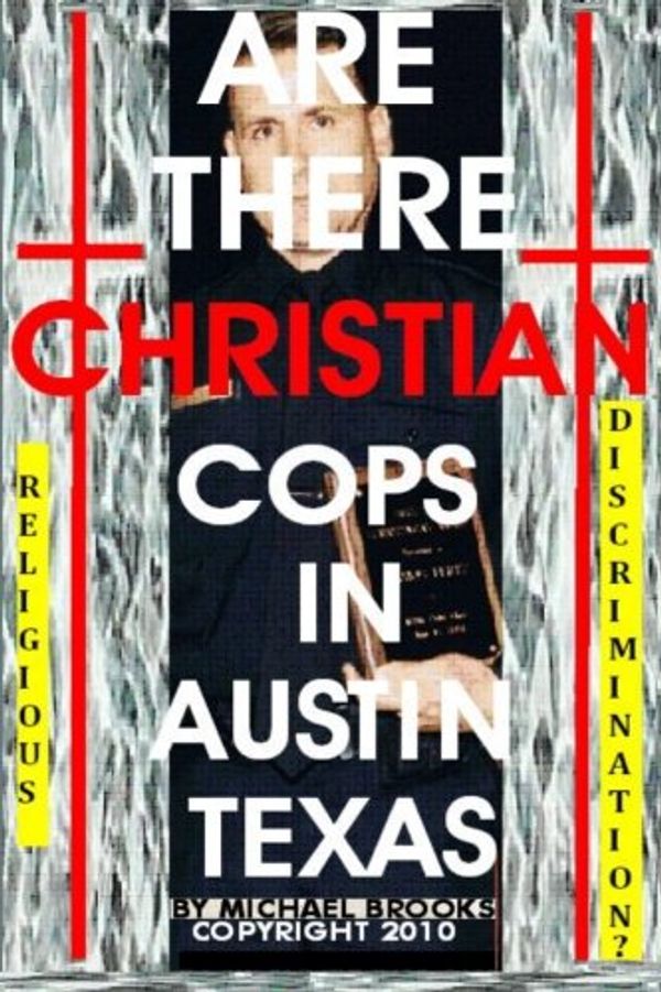 Cover Art for 9780978617936, Are There Christian Cops in Austin Texas by Michael Brooks