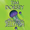 Cover Art for 9780061729782, Nuclear Jellyfish by Tim Dorsey