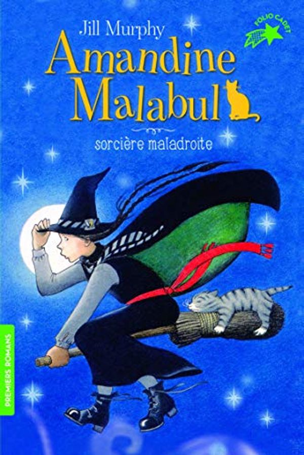 Cover Art for 9782075097215, Amandine Malabul, Tome 1 : Sorcière maladroite by Jill Murphy