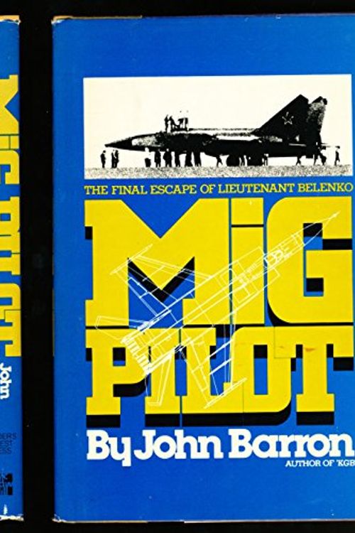 Cover Art for 9780070038509, MiG Pilot by John Barron