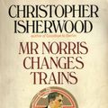 Cover Art for 9780586047941, Mr. Norris Changes Trains by Christopher Isherwood