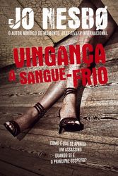 Cover Art for 9789722040624, Vingança Sangue Frio Harry Hole 4 (Portuguese Edition) by Jo Nesbø