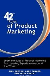 Cover Art for 9781607730804, 42 Rules of Product Marketing by Phil Burton