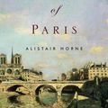 Cover Art for 9780804151696, Seven Ages of Paris by Alistair Horne