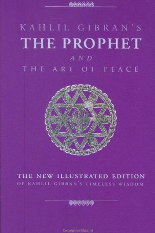 Cover Art for 9781844835959, The Prophet and the Art of Peace by Kahlil Gibran